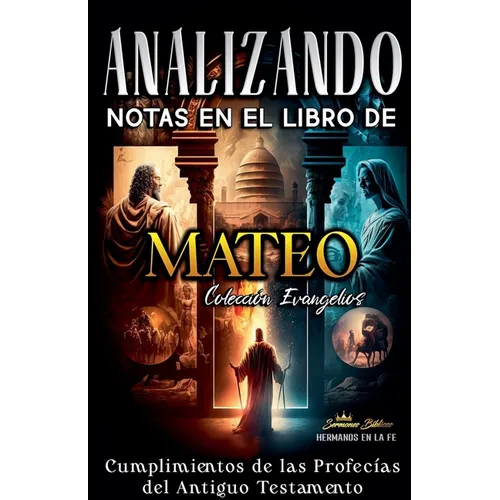 Analizando Notas en el Libro de Mateo: Cumplimientos de las Profecías del Antiguo Testamento - Paperback