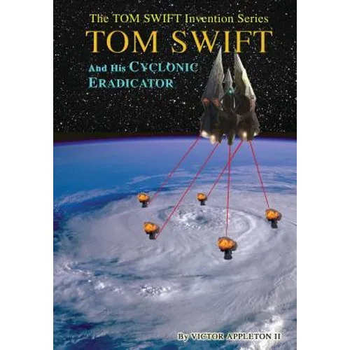 5-Tom Swift and His Cyclonic Eradicator (HB) - Hardcover