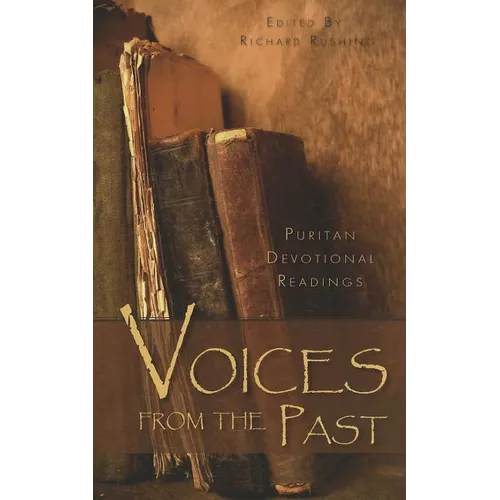 Voices from the Past: Puritan Devotional Readings - Hardcover