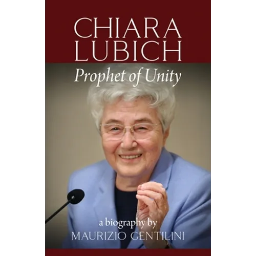 Chiara Lubich: Prophet of Unity - Paperback