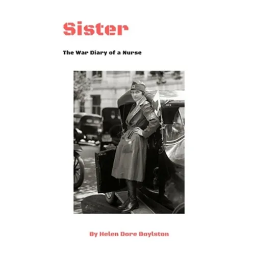 Sister: The War Diary of a Nurse - Paperback