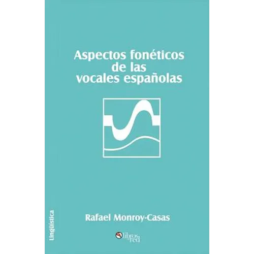 Aspectos Foneticos de Las Vocales Espanolas - Paperback