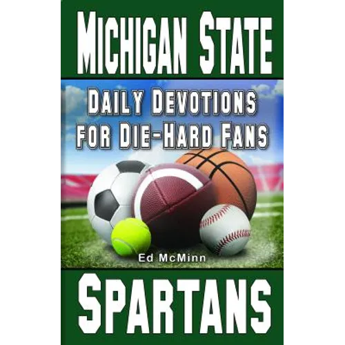 Daily Devotions for Die-Hard Fans Michigan State Spartans: - - Paperback