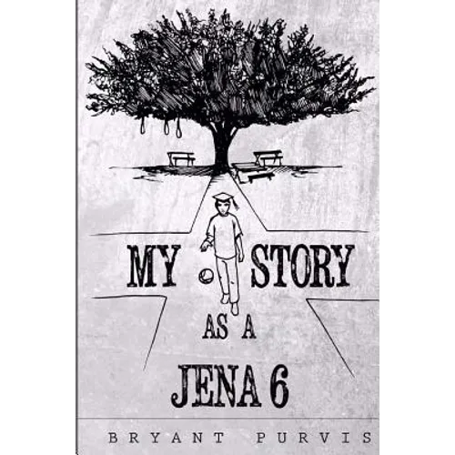 My Story as a Jena 6 - Paperback