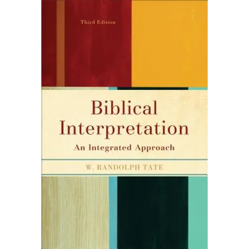 Biblical Interpretation: An Integrated Approach - Paperback
