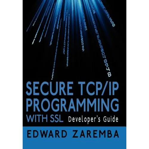Secure TCP/IP Programming with SSL: Developer's Guide - Hardcover