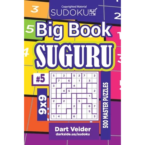 Sudoku Big Book Suguru - 500 Master Puzzles 9x9 (Volume 5) - Paperback