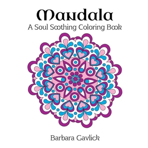 Mandala: A Soul Soothing Coloring Book - Paperback