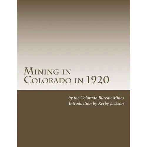 Mining in Colorado in 1920 - Paperback