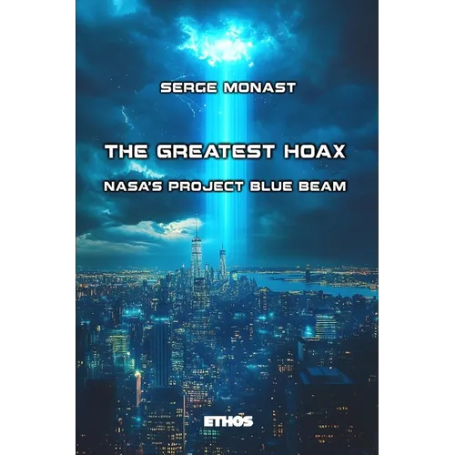 The Greatest Hoax: NASA's Project Blue Beam - Paperback