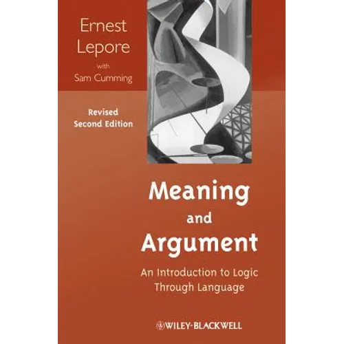 Meaning and Argument: An Introduction to Logic Through Language - Paperback