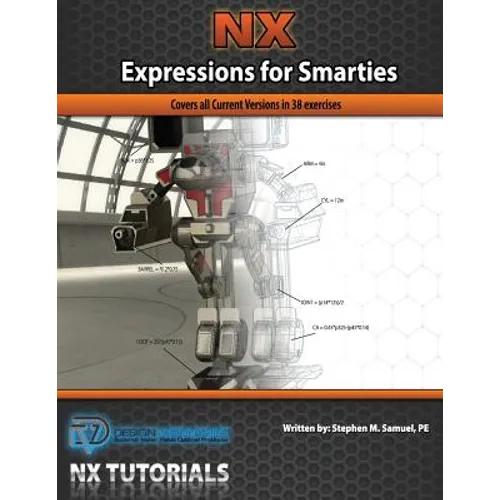 Expressions for Smarties in NX: Covers all current NX releases - Paperback