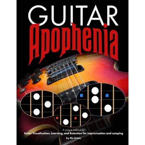 Guitar Apophenia: The Easy Guitar Visualization Process - Paperback