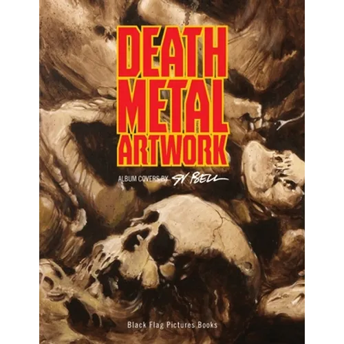 Death Metal Artwork: Album covers by Sv Bell - Paperback