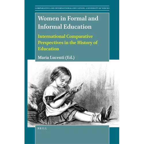 Women in Formal and Informal Education: International Comparative Perspectives in the History of Education - Paperback