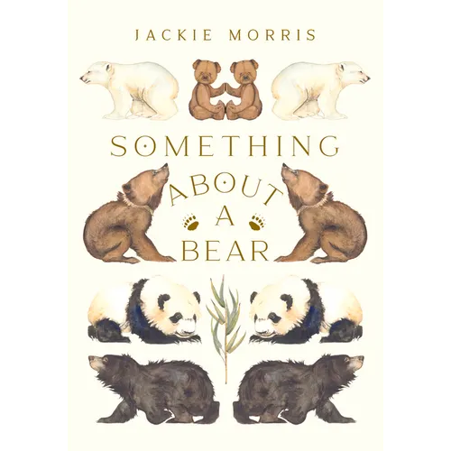 Something about a Bear - Hardcover