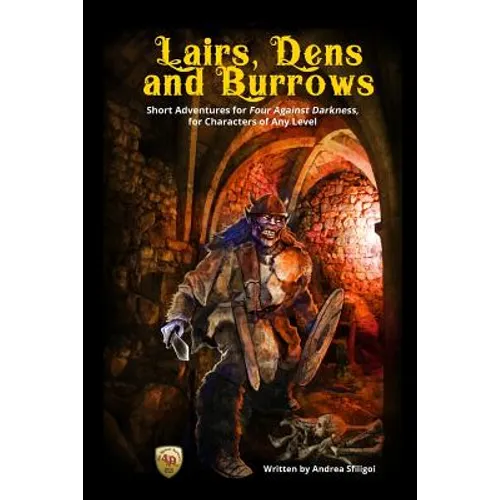 Lairs, Dens and Burrows: Short adventures for Four Against Darkness, for Characters of Any Level - Paperback