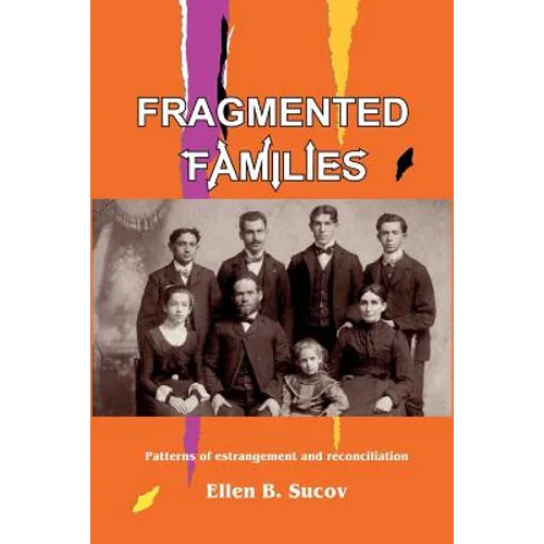 Fragmented Families: Patterns of Estrangement and Reconciliation - Paperback