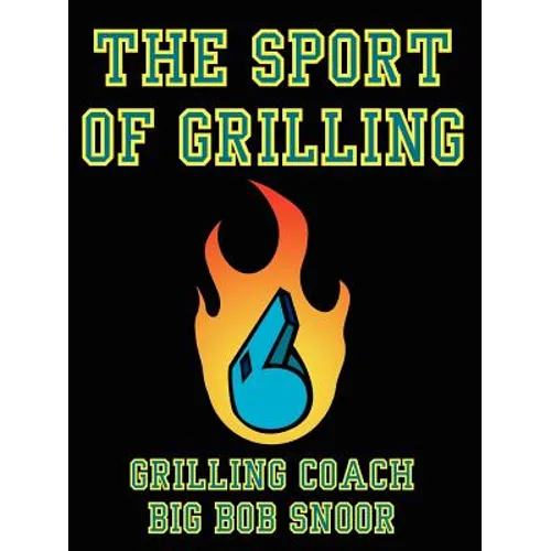 The Sport of Grilling - Paperback