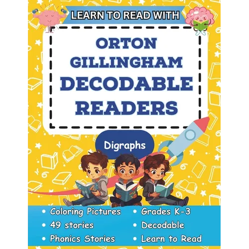 Learn to Read with Orton Gillingham Decodable Readers: Orton Gillingham Materials Phonics Readers for Kindergarten, First Grade, Second Grade, and Thi - Paperback
