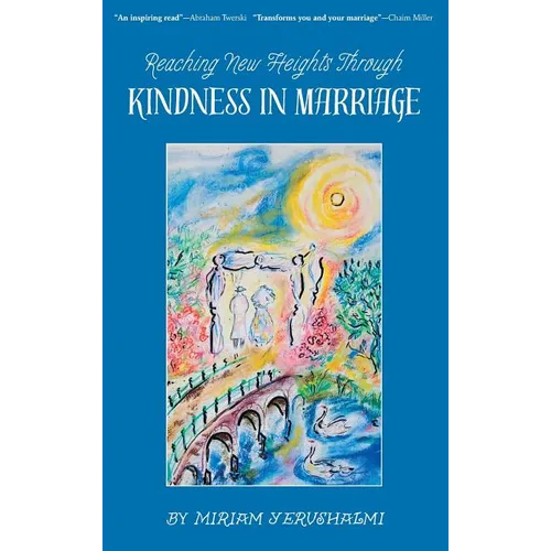 Reaching New Heights Through Kindness in Marriage - Hardcover