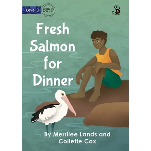 Fresh Salmon for Dinner - Our Yarning - Paperback