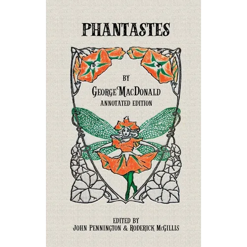 Phantastes: Annotated Edition - Hardcover