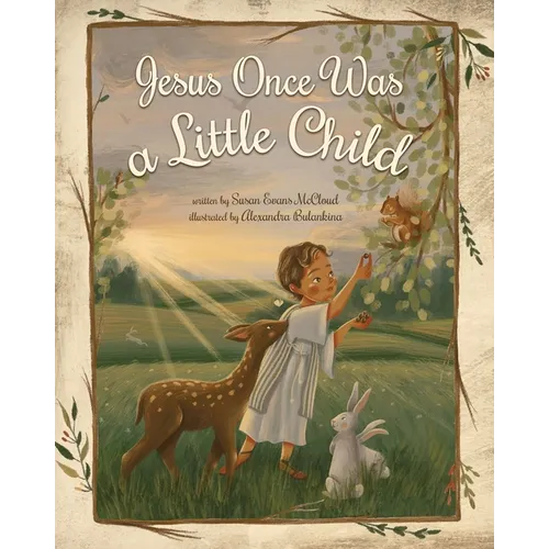 Jesus Once Was a Little Child - Hardcover
