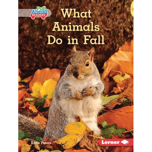 What Animals Do in Fall - Library Binding