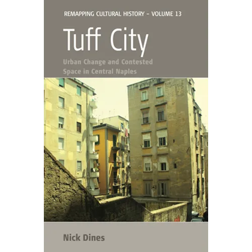 Tuff City: Urban Change and Contested Space in Central Naples - Paperback