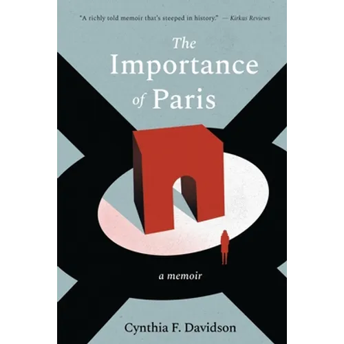 The Importance of Paris: Loves, Lies, and Resolutions - Paperback