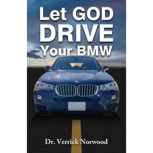 Let God Drive Your BMW - Paperback