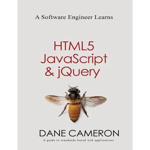 A Software Engineer Learns HTML5, JavaScript and jQuery - Paperback