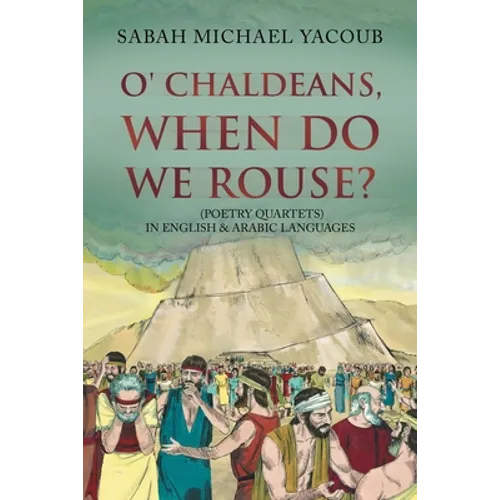 O' Chaldeans, When Do We Rouse? - Paperback