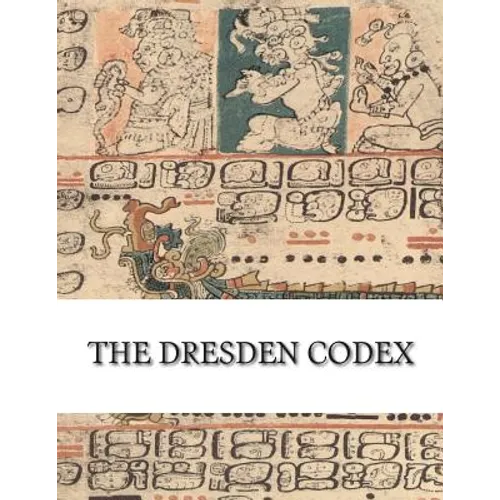 The Dresden Codex: Full Color Photographic Reproduction - Paperback