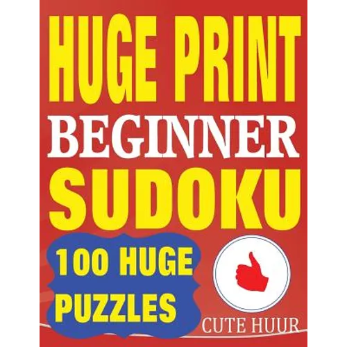 Huge Print Beginner Sudoku: 100 Beginner Level Sudoku Puzzles - 2 per page - 8.5 x 11 inch book - Paperback