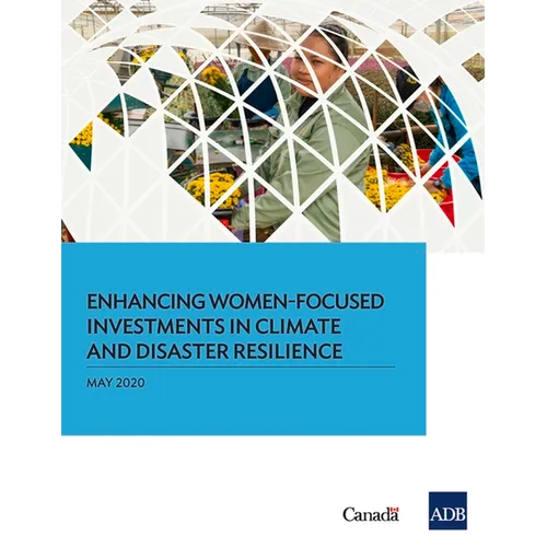 Enhancing Women-Focused Investments in Climate and Disaster Resilience - Paperback