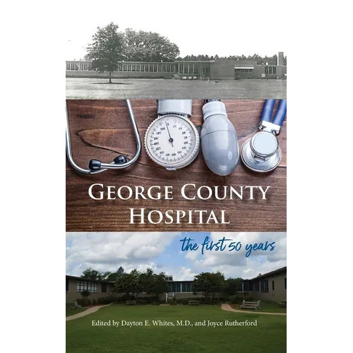 George County Hospital: the first fifty years - Paperback