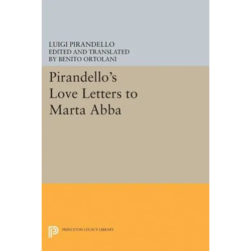 Pirandello's Love Letters to Marta Abba - Paperback