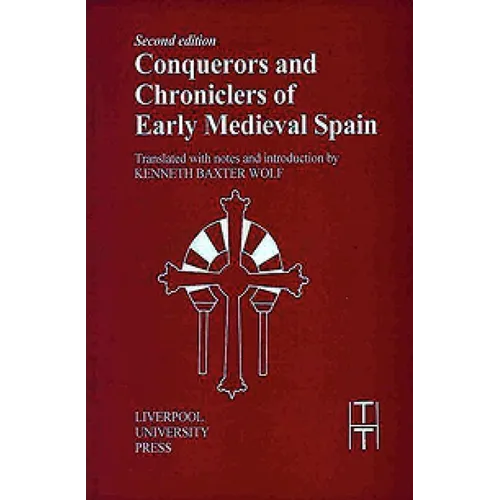 Conquerors and Chroniclers of Early Medieval Spain - Paperback