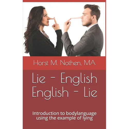 Lie - English English - Lie: Introduction to bodylanguage using the example of lying - Paperback