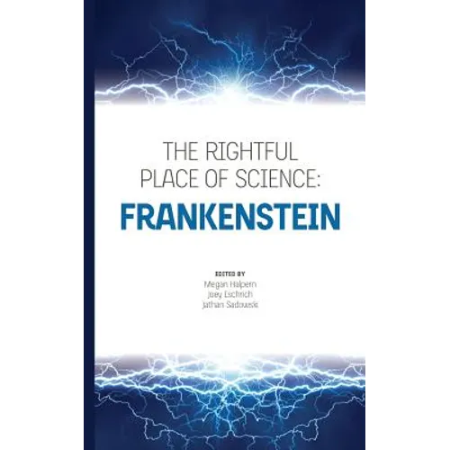 The Rightful Place of Science: Frankenstein - Paperback