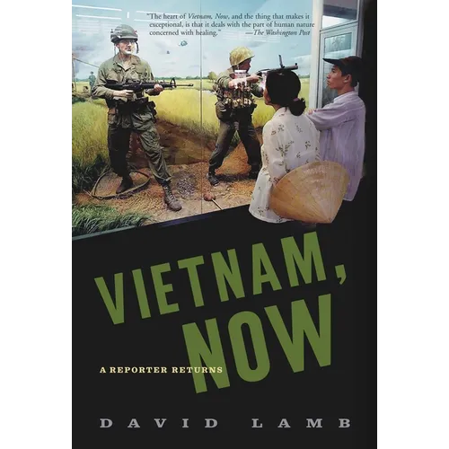 Vietnam, Now: A Reporter Returns - Paperback