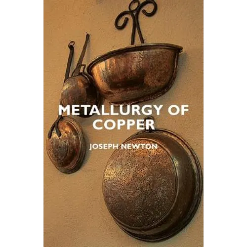 Metallurgy of Copper - Paperback