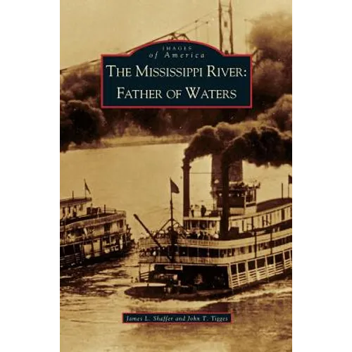 Mississippi River: Father of Waters - Hardcover