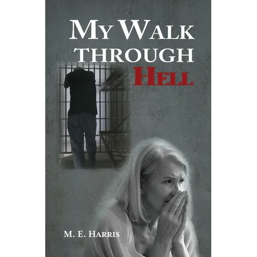 My Walk Through Hell - Paperback