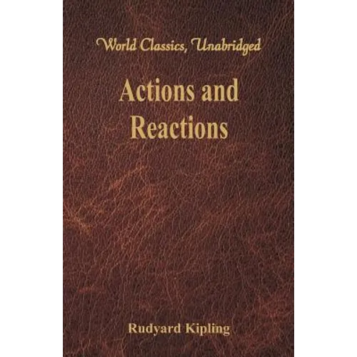 Actions and Reactions (World Classics, Unabridged) - Paperback