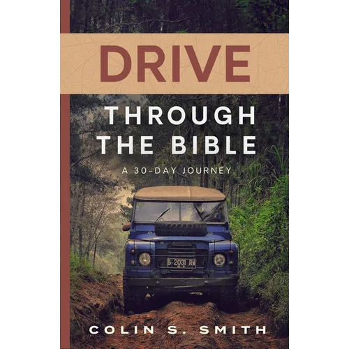 Drive Through the Bible: A 30-Day Journey - Paperback