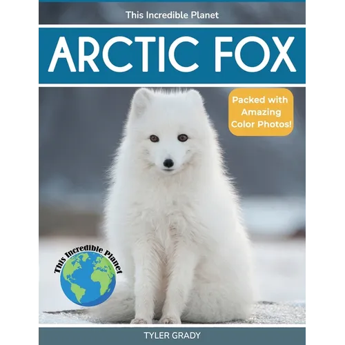 Arctic Fox: Fascinating Animal Facts for Kids - Paperback