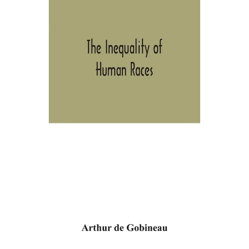 The inequality of human races - Hardcover